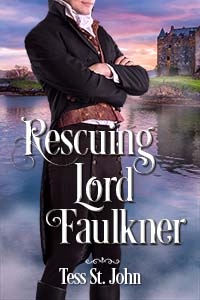 Rescuing Lord Faulkner -- Tess St. John